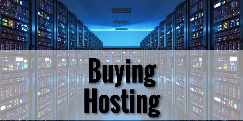 Things to Consider Before Buying Hosting for your Site